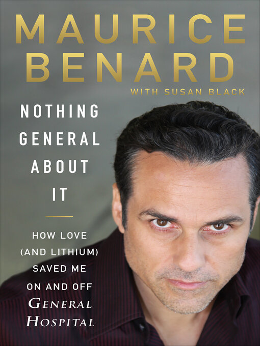 Title details for Nothing General About It by Maurice Benard - Wait list